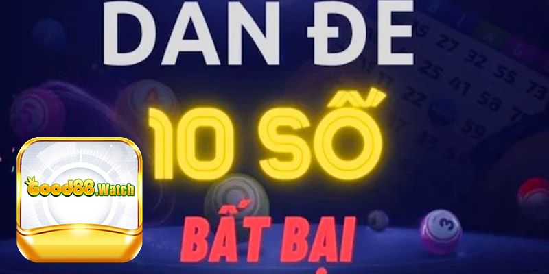 Dàn Đề 10 Số – Đánh Cực Hay, Săn Tiền Nhanh Chóng